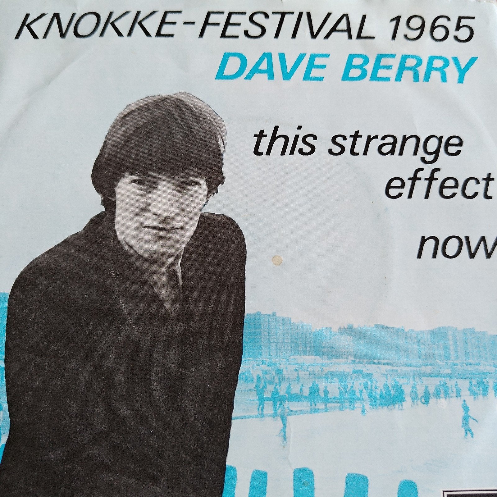 Dave Berry - This Strange Effect Now (Knokke-Festival 1965, Gebruikt, 7 inch, Ophalen of Verzenden, Pop