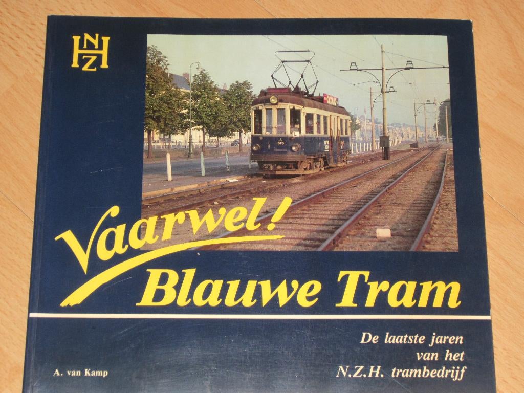 N.Z.H. Vaarwel Blauwe Tram., Ophalen of Verzenden, Zo goed als nieuw, Tram, Boek of Tijdschrift