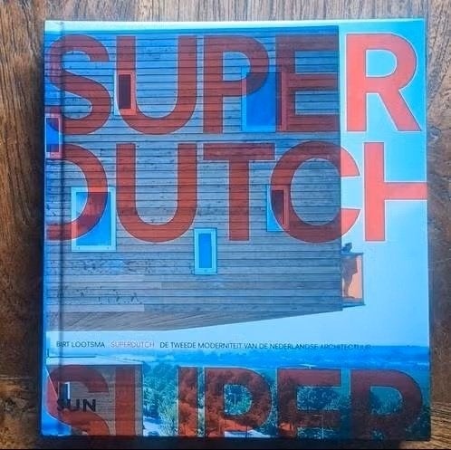 Superdutch de tweede moderniteit Nederlandse architectuur, Bart Lootsma, Nieuw, Ophalen of Verzenden, Architectuur algemeen