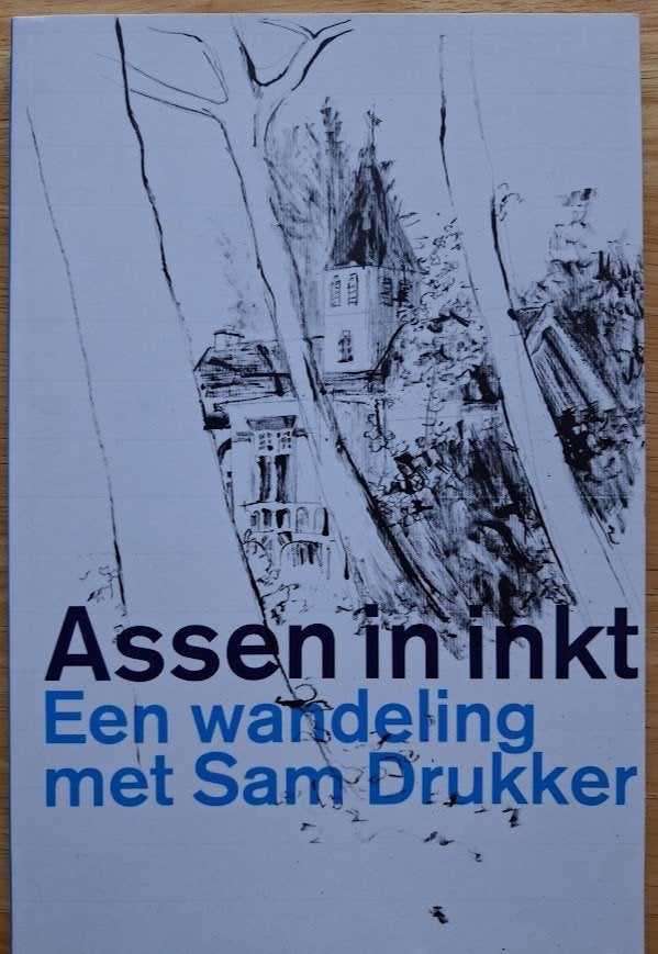 Assen in inkt - een wandeling met Sam Drukker, Ophalen of Verzenden, Zo goed als nieuw, Schilder- en Tekenkunst