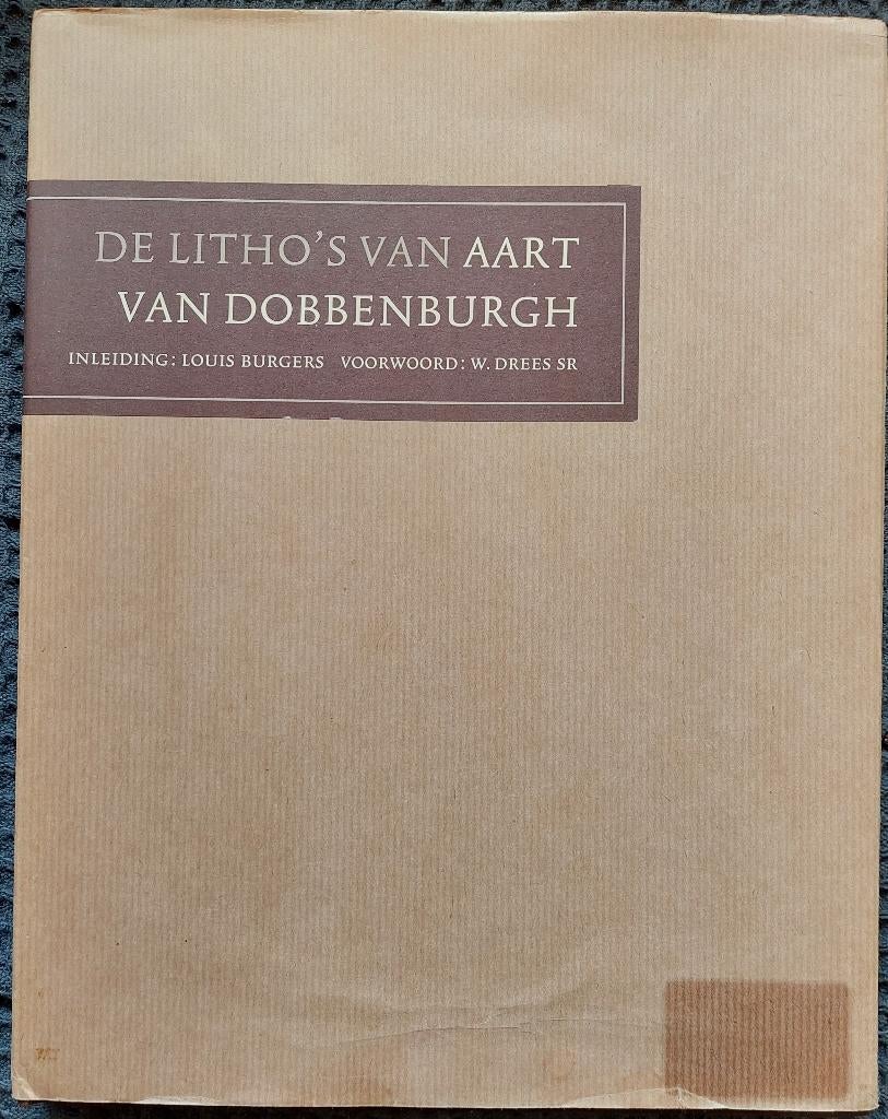 De litho's van Aart van Dobbenburgh, Gelezen, Ophalen of Verzenden, Schilder- en Tekenkunst, L. Burgers inleiding