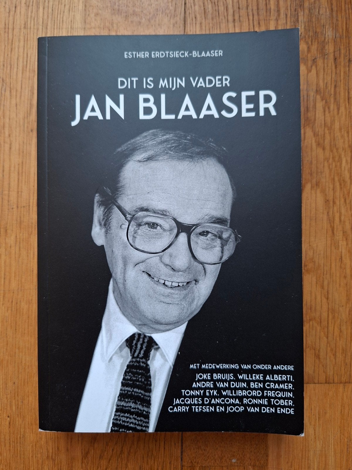 Dit is mijn vader Jan Blaaser - Esther Erdtsieck-Blaaser, Boeken, Ophalen of Verzenden, Nieuw, Esther Erdtsieck-Blaaser, Film, Tv en Media