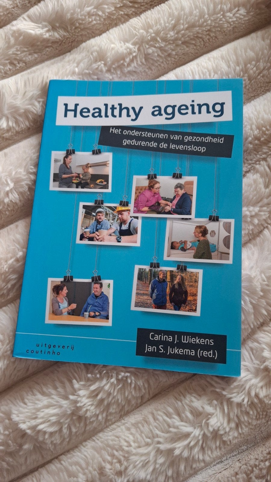 Healthy Ageing: Het ondersteunen van gezondheid, Boeken, Zo goed als nieuw, Gezondheid en Conditie, Carina J. wiekens, Ophalen of Verzenden