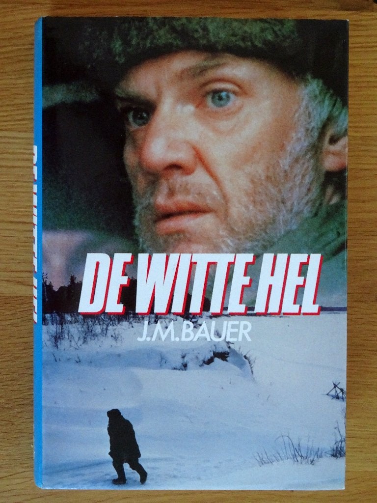 De Witte Hel, Boeken, Oorlog en Militair, Gelezen, Ophalen of Verzenden, J.M. Bauer, Algemeen