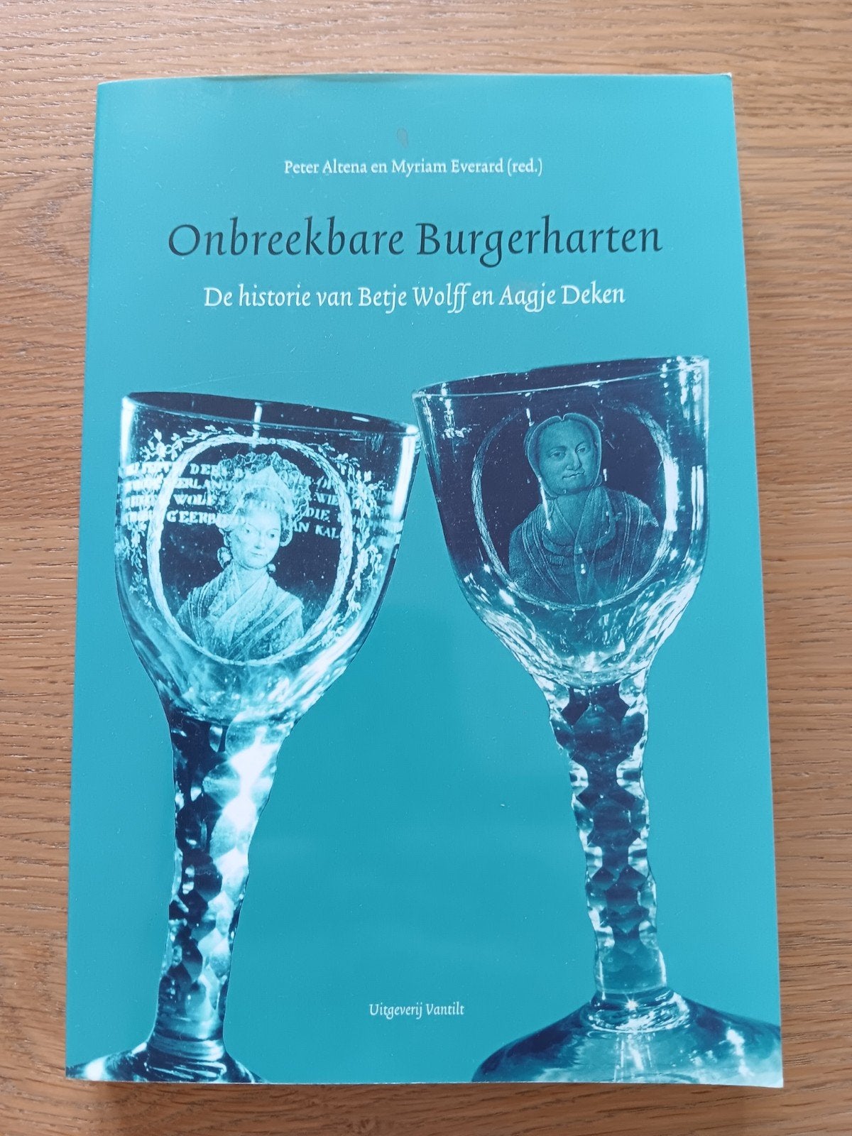 Onbreekbare burgerharten - Betje Wolff & Aagje Deken, Ophalen of Verzenden
