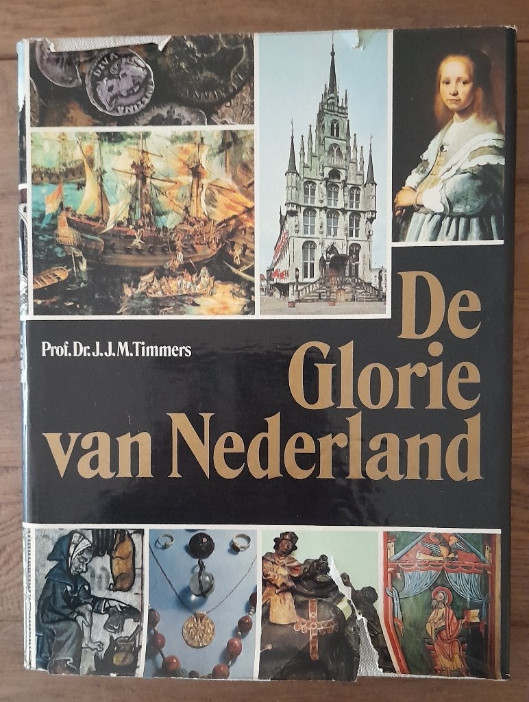 J.J.M. Timmers - De Glorie van Nederland, Boeken, Ophalen of Verzenden, Gelezen, Prof. Dr. J.J.M. Timmers