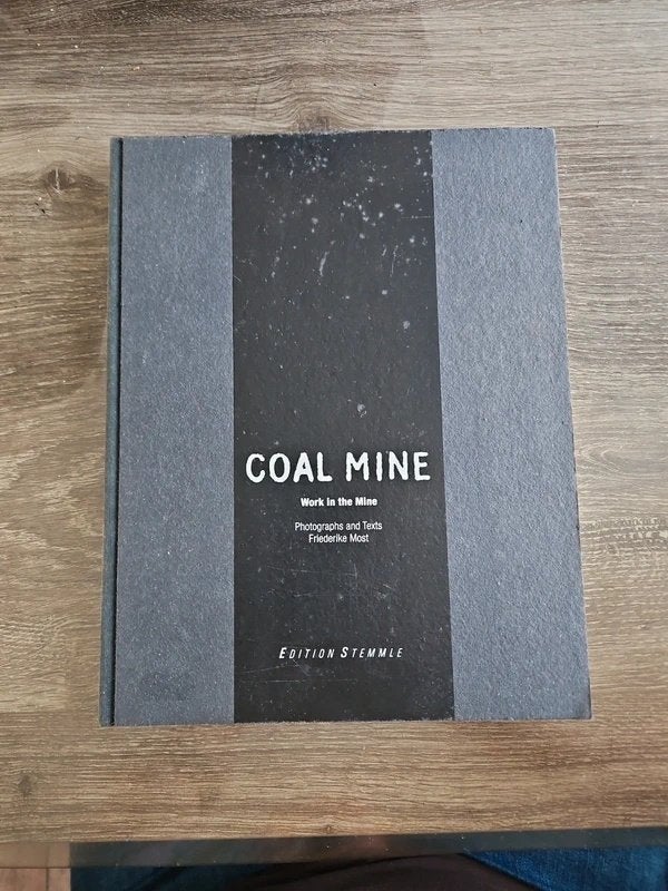 Coal mine, Friederike Most (photographs and texts), Ophalen of Verzenden, Zo goed als nieuw, Friederike Most
