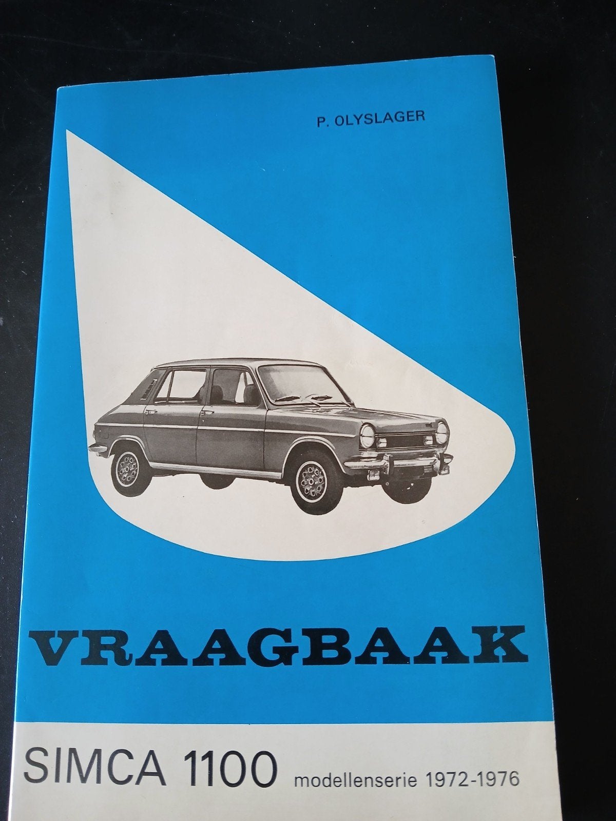Vraagbaak Simca 1100 modellen 1972-1976 P. Olyslager, Ophalen of Verzenden