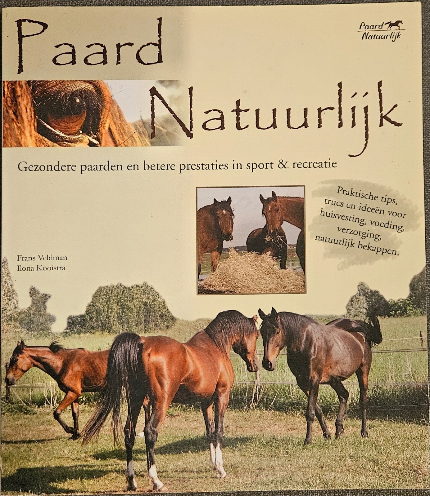 Paard Natuurlijk: Gezondere paarden en betere prestaties, Ophalen of Verzenden, Zo goed als nieuw, Paarden of Pony's, Frans Veldman, Ilona Kooistra