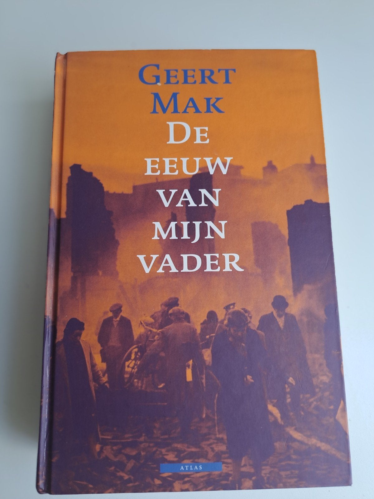 DE EEUW VAN MIJN VADER / Geert Mak, Ophalen of Verzenden, Gelezen