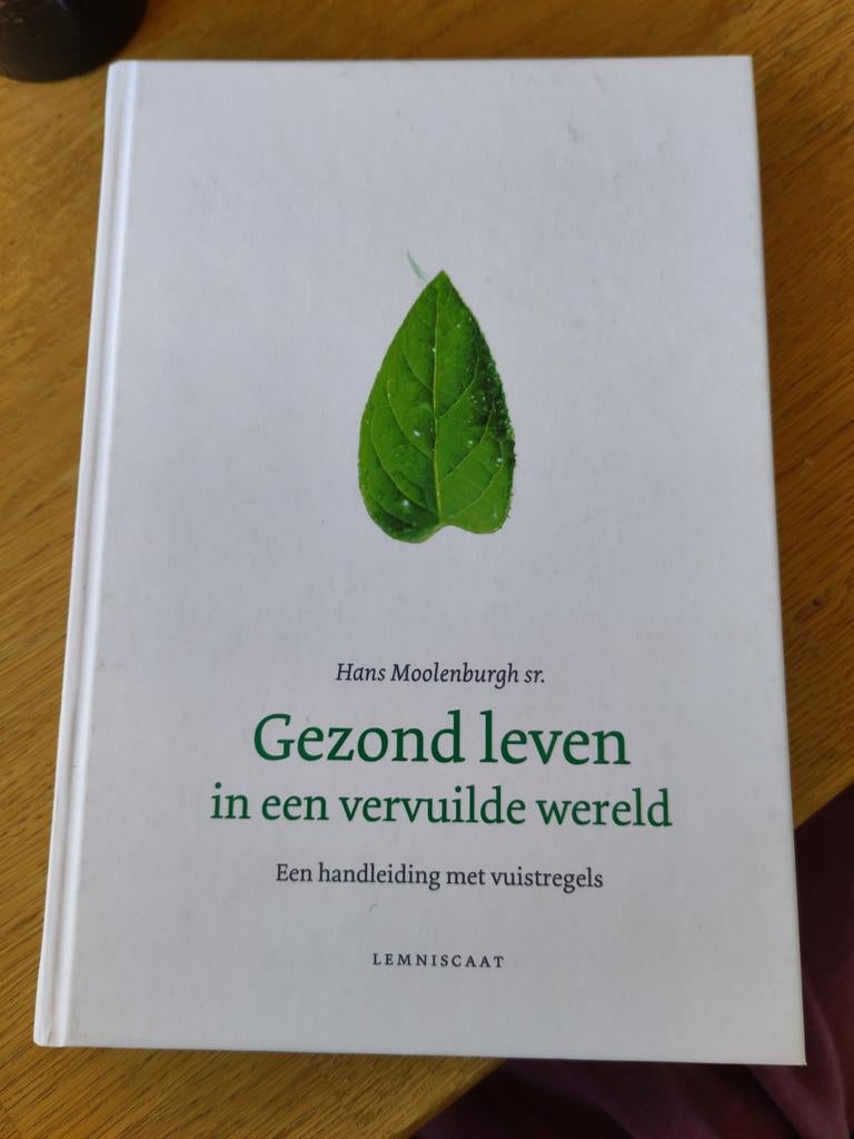 Gezond leven in een vervuilde wereld - Hans Moolenburgh sr., Boeken, Gezondheid, Dieet en Voeding, Nieuw, Gezondheid en Conditie
