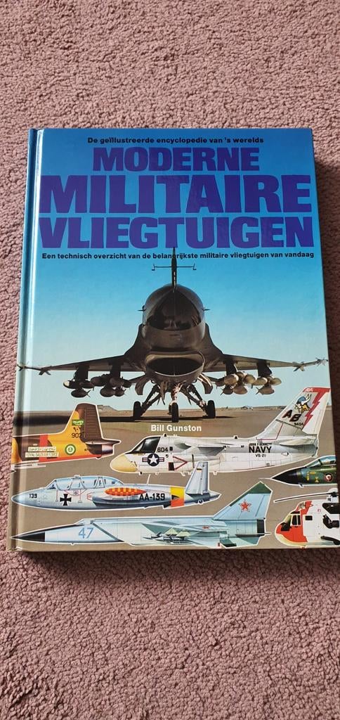 Moderne Militaire Vliegtuigen - Geïllustreerde Encyclopedie, Boeken, Bill Gunston, Ophalen of Verzenden, Zo goed als nieuw, 1945 tot heden