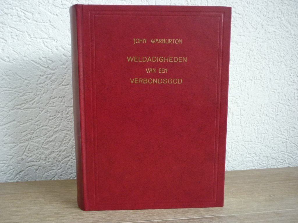 John Warburton - Weldadigheid van een VerbondsGod, Boeken, Ophalen of Verzenden, Gelezen, Christendom | Protestants