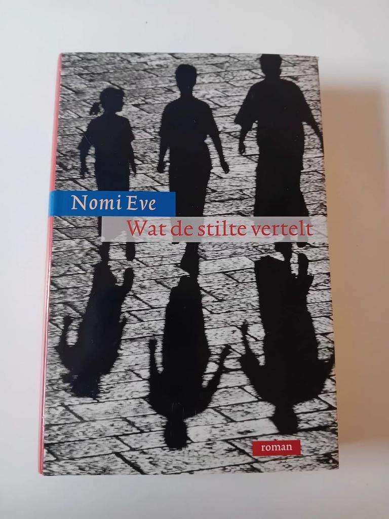 Wat de stilte vertelt  -  Nomi Eve, Ophalen of Verzenden, Zo goed als nieuw
