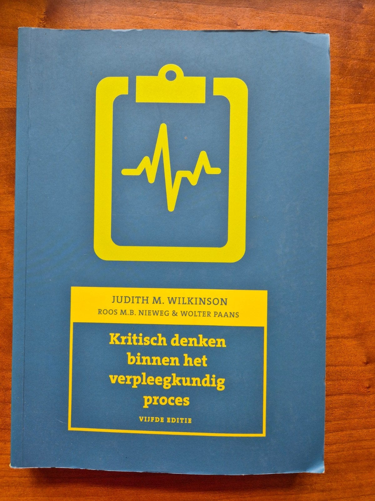 Kritisch denken binnen het verpleegkundig proces, Judith M. Wilkinson, Roos M.B. Nieweg, Wolter Paans, Zo goed als nieuw, Gamma