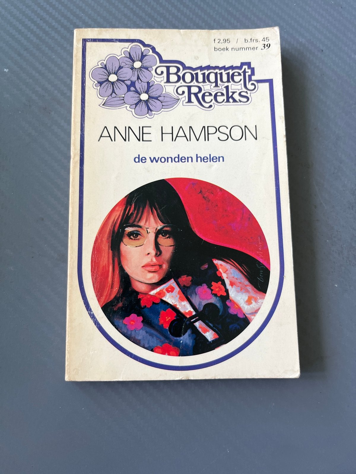Bouquet Reeks 39 - Anne Hampson - De wonden helen, Ophalen of Verzenden, Gelezen