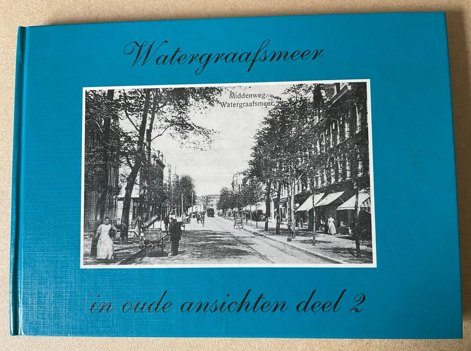 Watergraafsmeer in oude ansichten deel 2, Boeken, Ophalen of Verzenden, 20e eeuw of later, Gelezen
