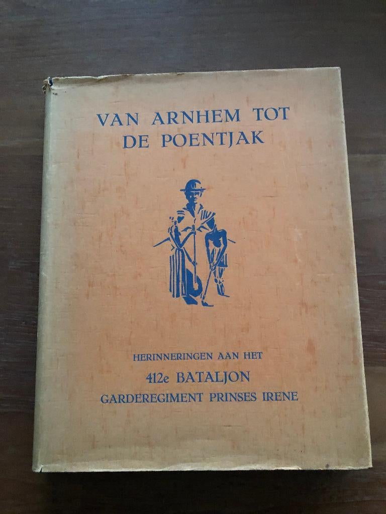 Indië 1951 Van Arnhem tot de Poentjak. Irene Brigade 412e, Boeken, Verzenden, Overige onderwerpen, Tweede Wereldoorlog, Gelezen