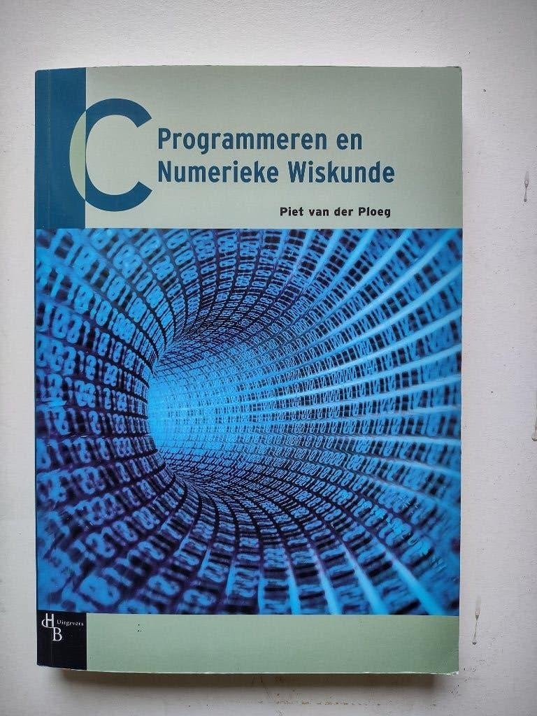 C Programmeren en Numerieke Wiskunde, Programmeertaal of Theorie, Piet van der Ploeg, Ophalen of Verzenden, Zo goed als nieuw