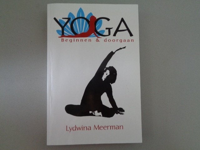 Yoga - Beginnen & doorgaan - Lydwina Meerman, Boeken, Esoterie en Spiritualiteit, Meditatie of Yoga, Overige typen, Ophalen of Verzenden