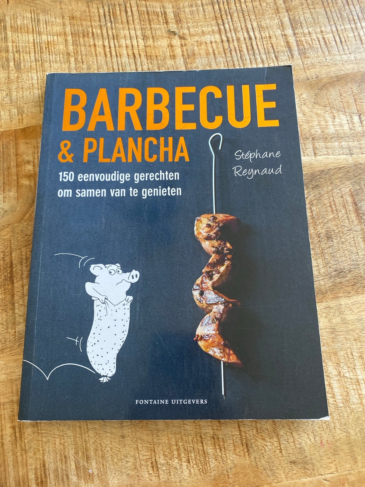 Barbecue & Plancha: 150 recepten voor zomerse dagen, Boeken, Ophalen of Verzenden, Zo goed als nieuw, Overige gebieden, Voorgerechten en Soepen