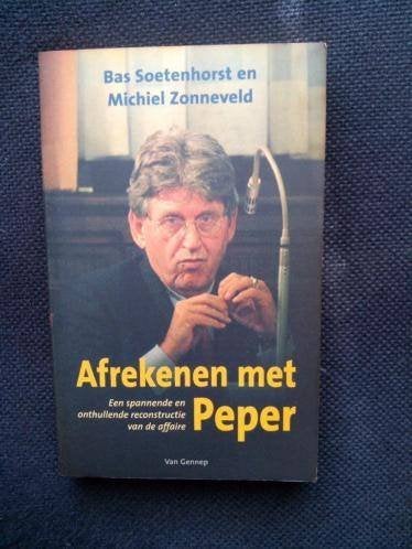 Bas Soetenhorst, Michiel Zonneveld - Afrekenen met Peper, Gelezen, Ophalen of Verzenden, Bas Soetenhorst, Michiel Zonneveld, Politiek en Staatkunde