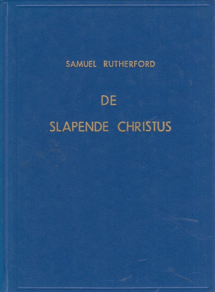 SAMUEL RUTHERFORD - DE SLAPENDE CHRISTUS, Ophalen of Verzenden, Gelezen