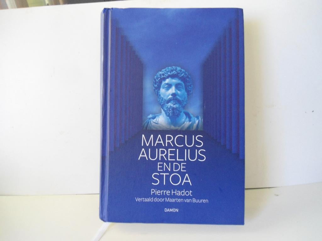 Pierre Hadot				Marcus Aurelius en de Stoa, Ophalen of Verzenden, Zo goed als nieuw