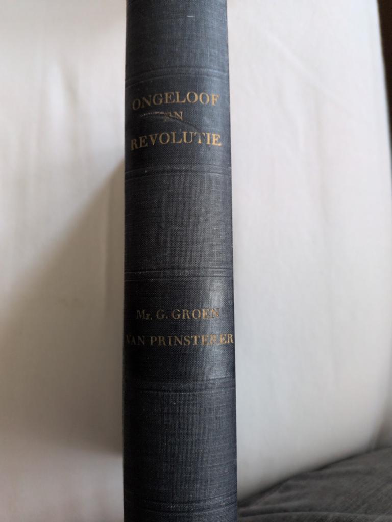 Ongeloof en Revolutie - Mr.G.Groen van Prinsterer, Ophalen of Verzenden