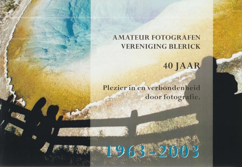 Amateur Fotografen Vereniging Blerick 40 jaar; 1963-2003, Boeken, Verzenden, Zo goed als nieuw, Fotografen