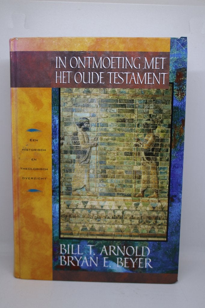 In ontmoeting met het oude testament - B.T.Arnold, Boeken, Ophalen of Verzenden, Zo goed als nieuw