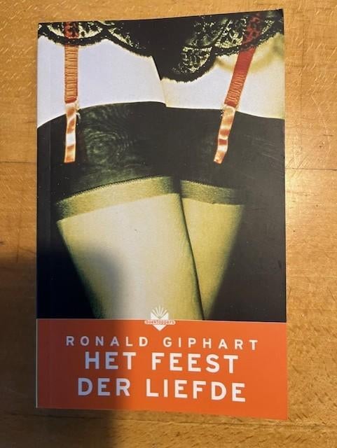Het feest der liefde - Ronald Giphart, Ophalen of Verzenden, Zo goed als nieuw, Ronald Giphart, Nederland