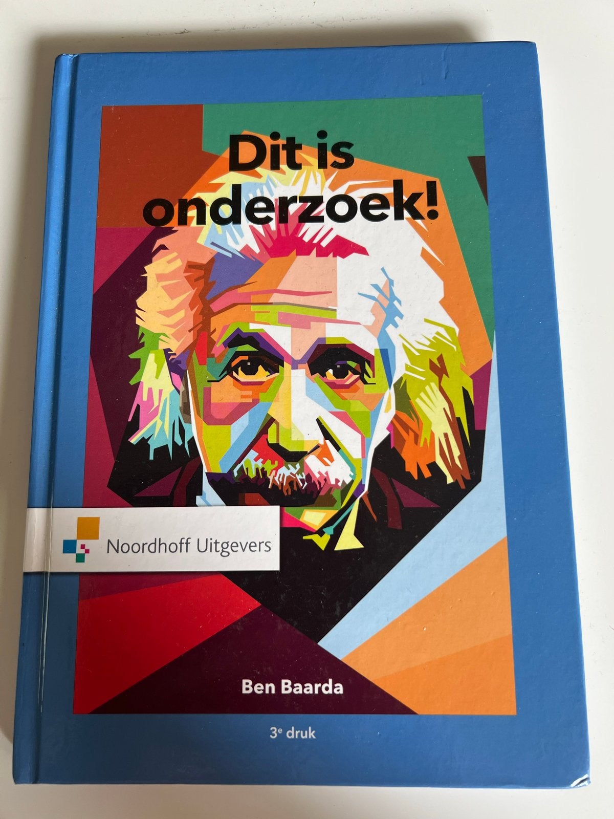 Dit is onderzoek! - Ben Baarda (3e druk) ISBN 9789001895440, Boeken, Ophalen of Verzenden, Gamma, Nieuw, HBO
