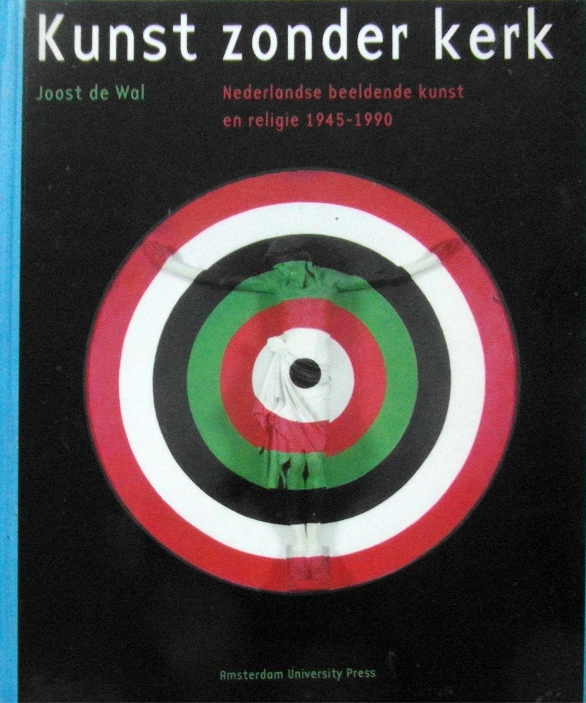Kunst zonder kerk / Nederlandse beeldende kunst en religie, Ophalen of Verzenden, Zo goed als nieuw, Europa