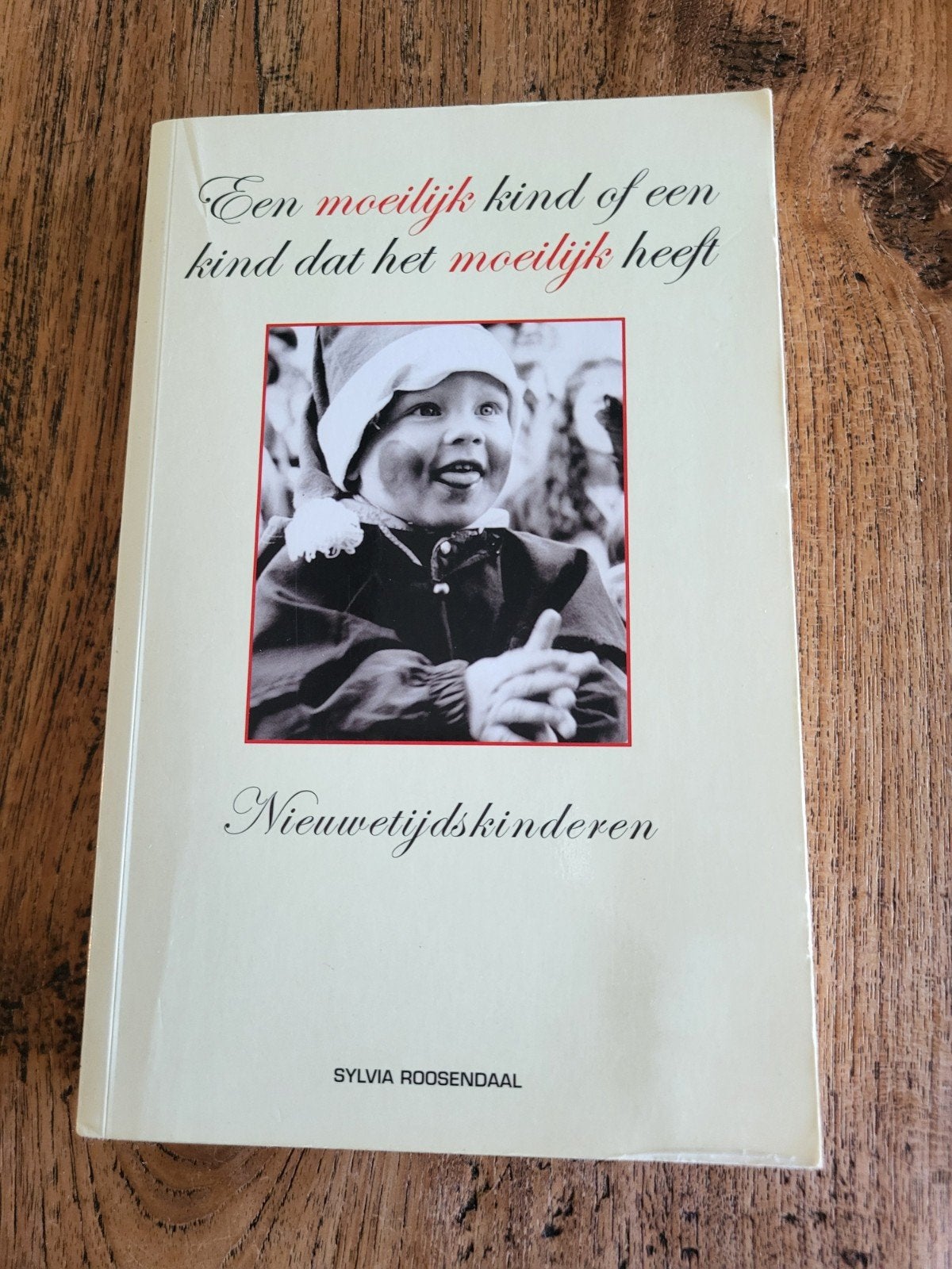 Een moeilijk kind of een kind dat het moeilijk heeft, Ophalen of Verzenden, Zo goed als nieuw, Sylvia Roosendaal