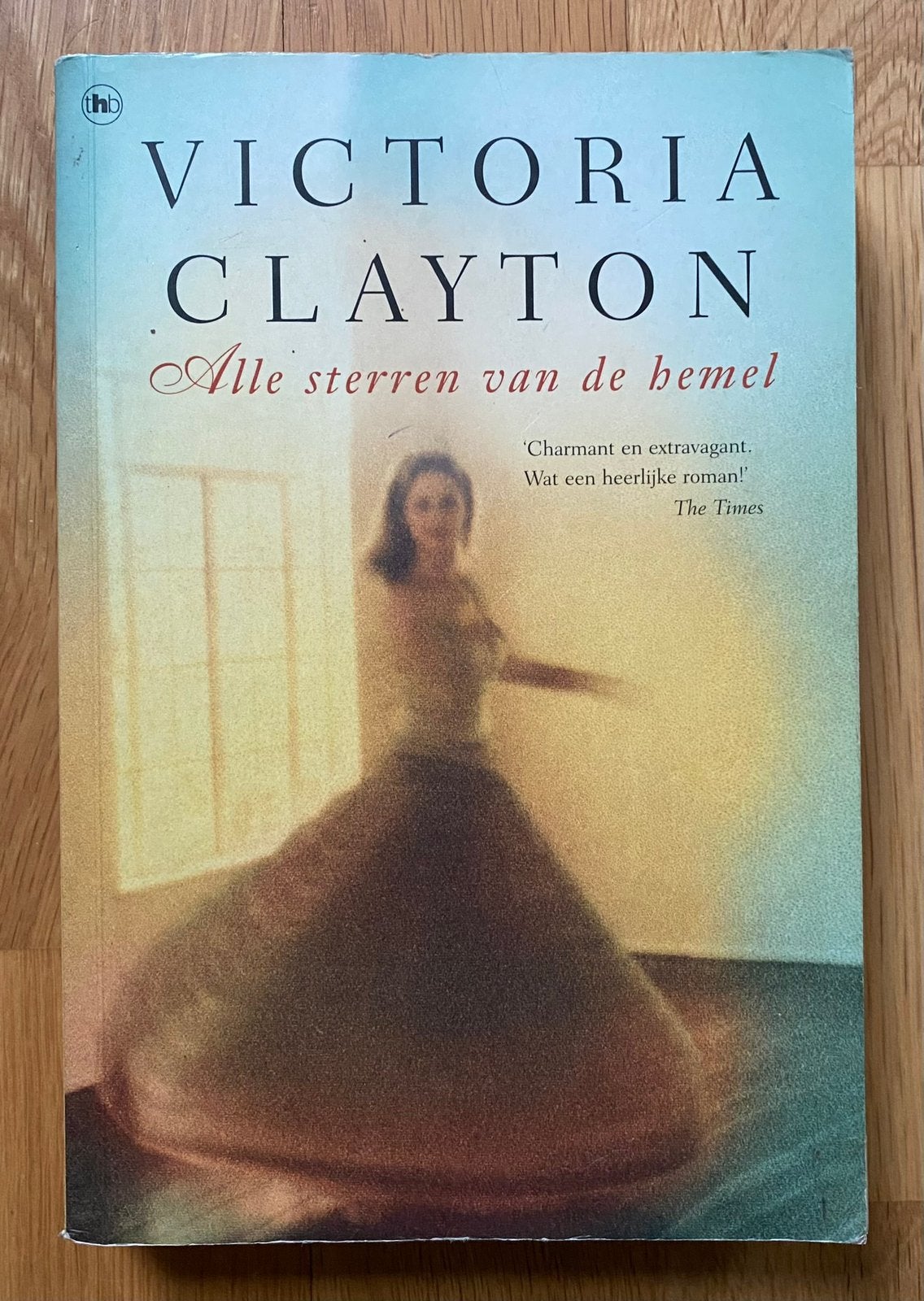 ALLE STERREN VAN DE HEMEL - Victoria Clayton (2004), Verzenden, Gelezen, Europa overig