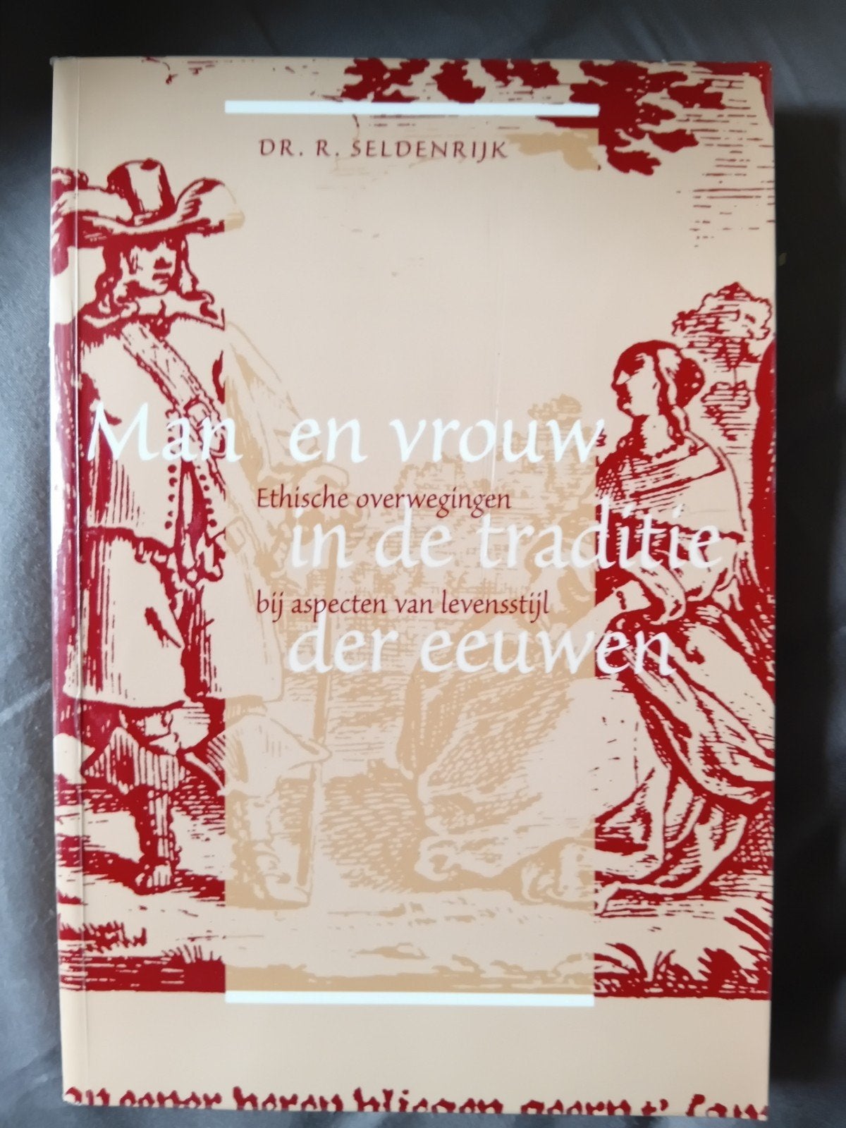 R. Seldenrijk - Man en vrouw in de traditie der eeuwen, Ophalen of Verzenden, Zo goed als nieuw, R. Seldenrijk