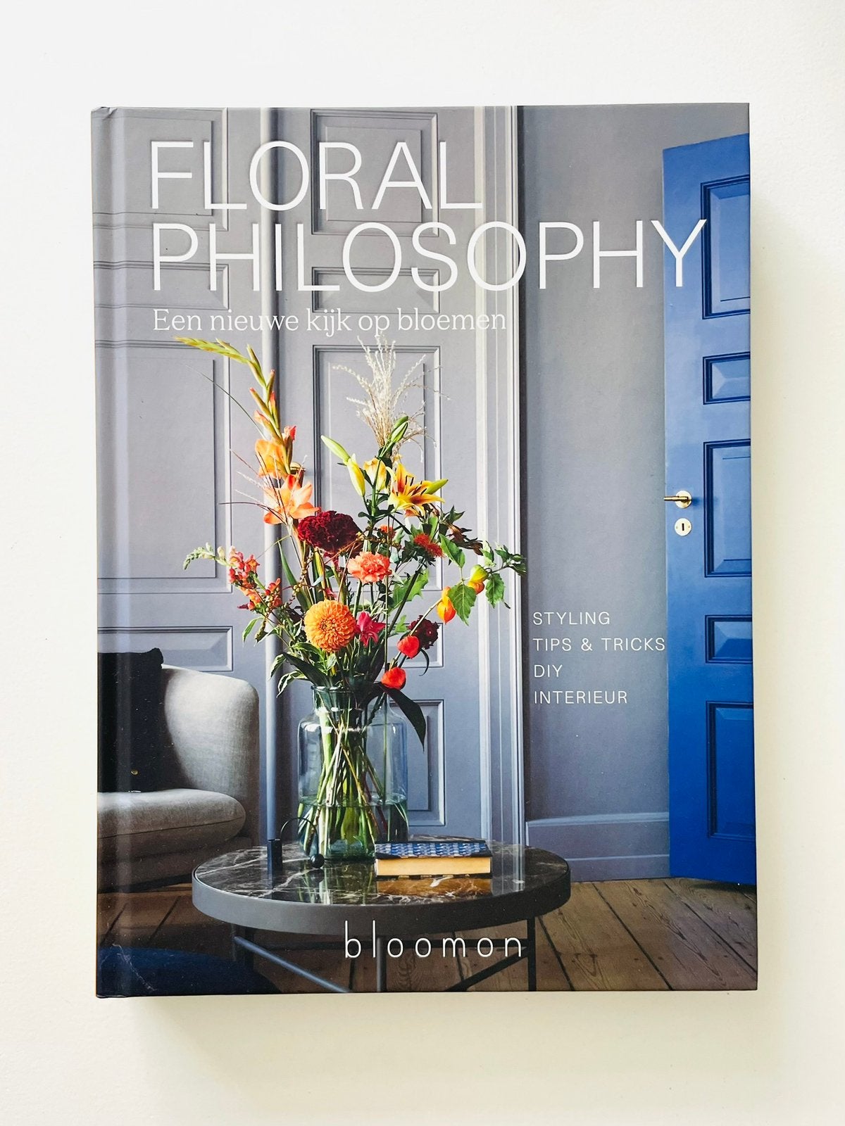 Bloomon - Floral Philosophy, bloemen boek ISBN 9789000364060, Ophalen of Verzenden, Zo goed als nieuw, Interieur en Design