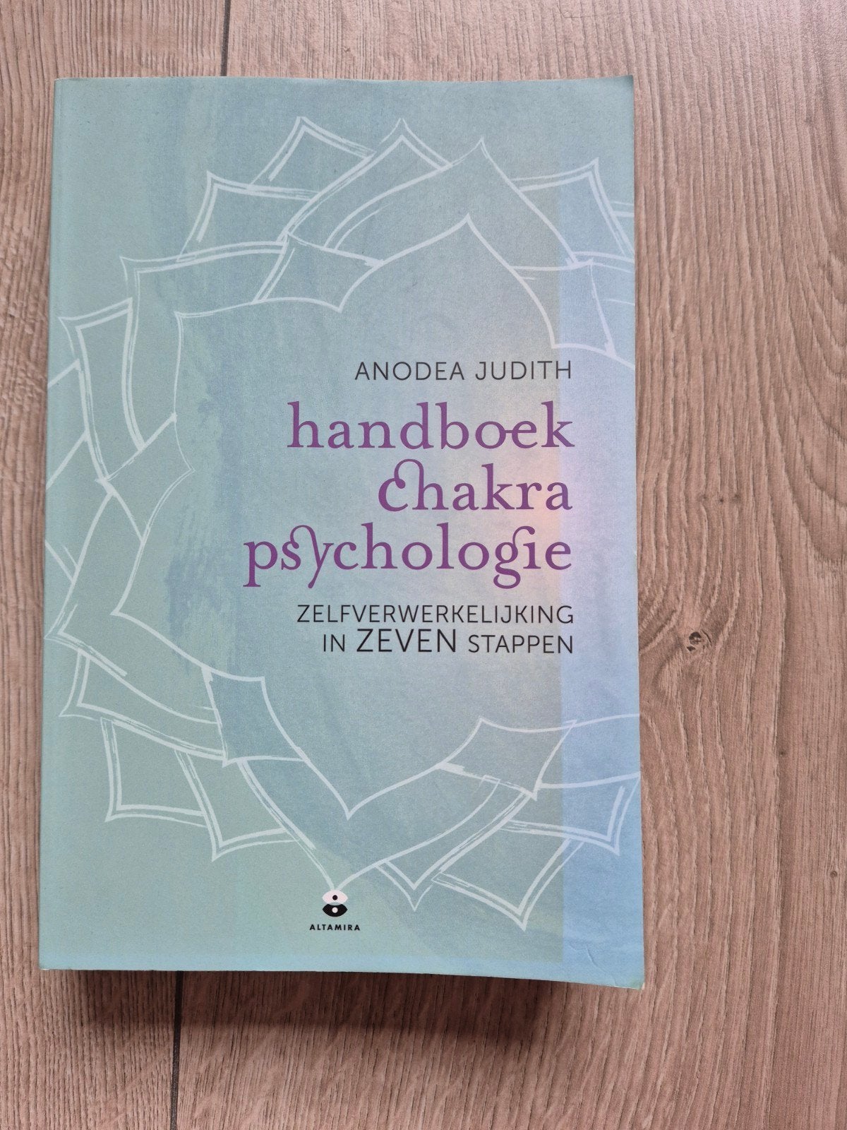 Handboek Chakratherapie: Zelfverwerkelijking in Zeven Stappe, Ophalen of Verzenden, Zo goed als nieuw, Anodea Judith