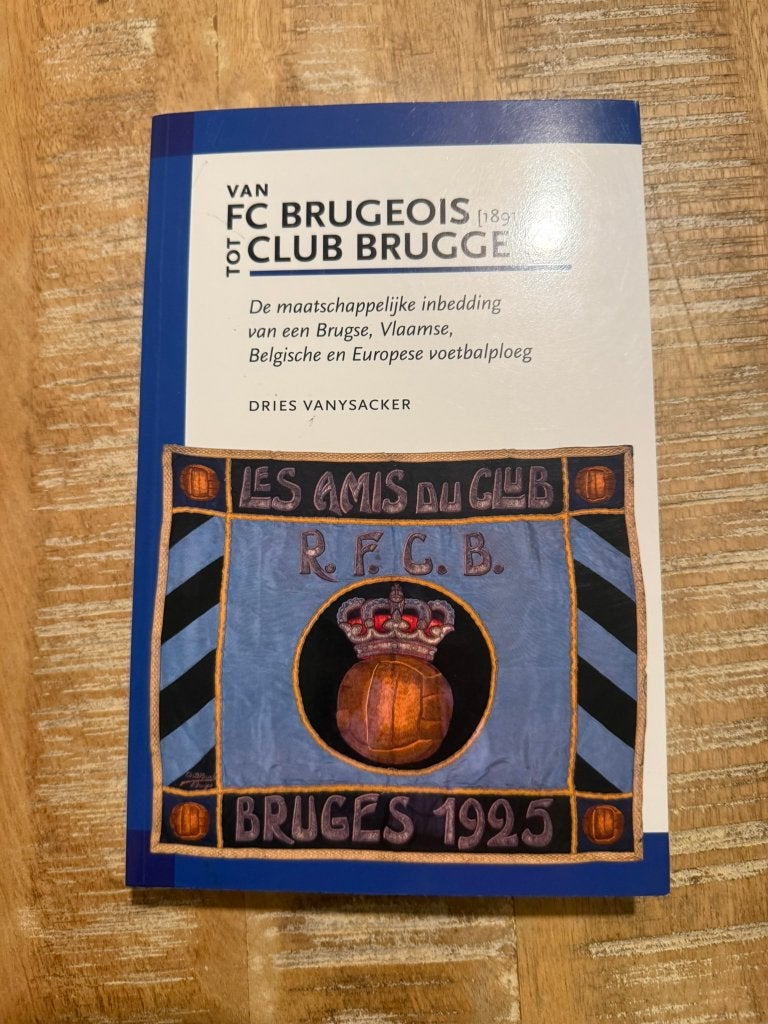 Van FC Burgeois tot Club Brugge KV (1891-2010), Ophalen of Verzenden, Zo goed als nieuw, Buitenlandse clubs, Boek of Tijdschrift