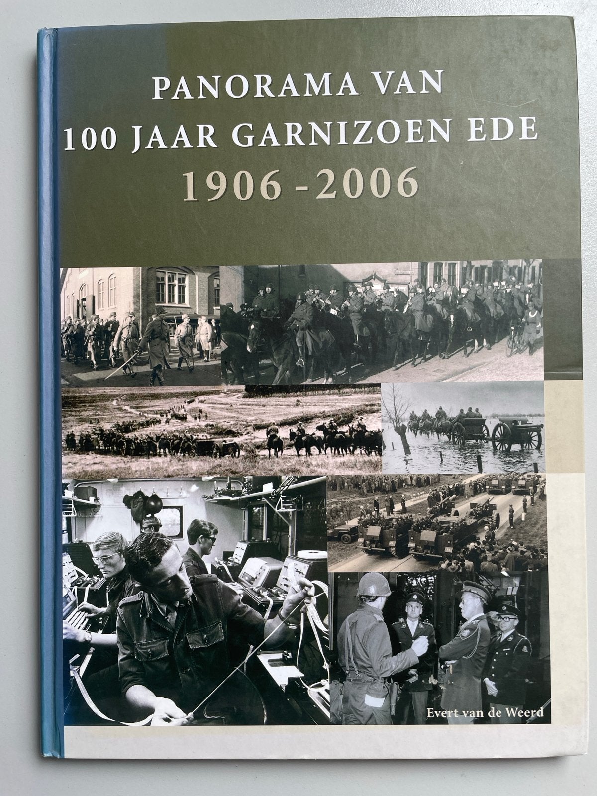Panorama van 100 jaar Garnizoen Ede 1906-2006, Ophalen of Verzenden, 1945 tot heden, Zo goed als nieuw, Landmacht