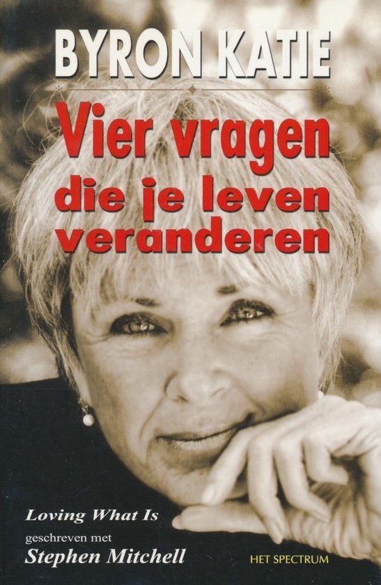 Byron Katie - vier vragen die je leven veranderen, Boeken, Ophalen of Verzenden, Zo goed als nieuw, Spiritualiteit algemeen, Overige typen
