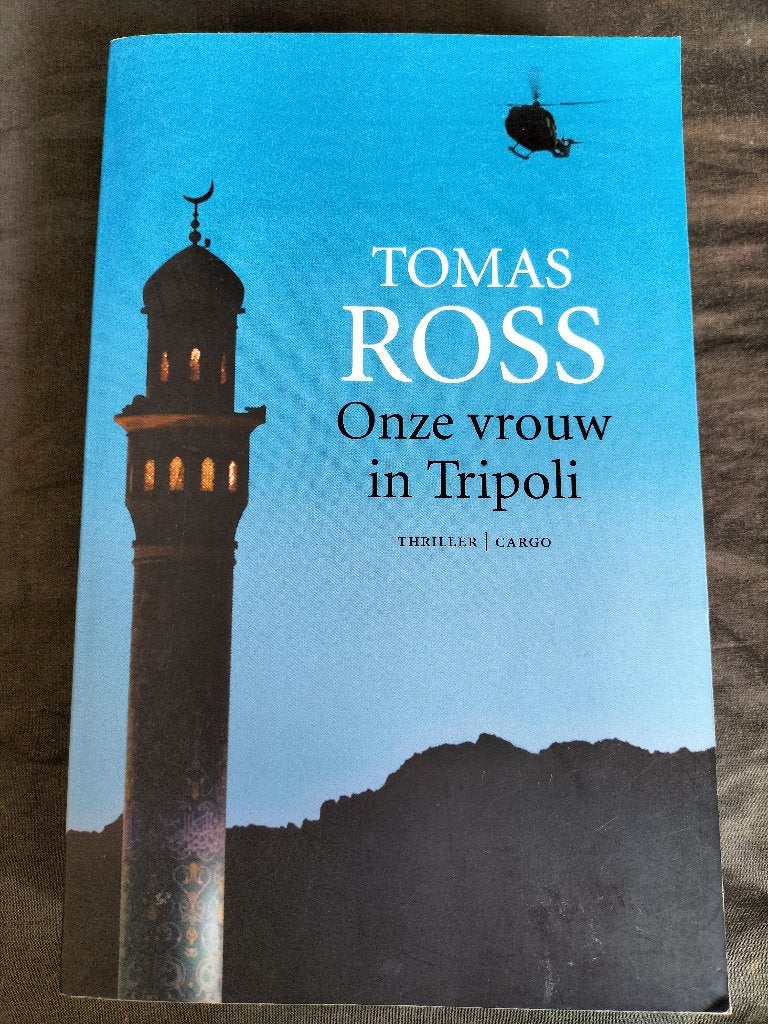 Tomas Ross - Onze vrouw in Tripoli, Ophalen of Verzenden, Zo goed als nieuw, Tomas Ross, Nederland