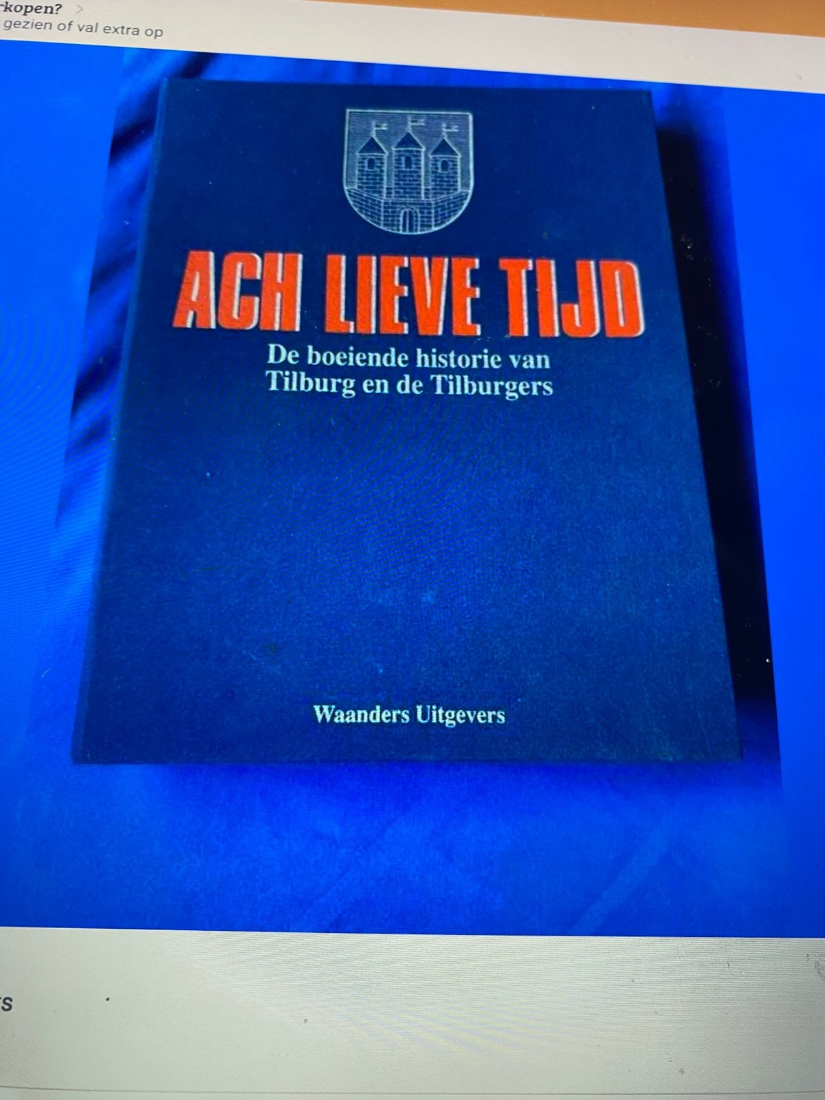 Ach lieve tijd Tilburg, Ophalen of Verzenden, Zo goed als nieuw
