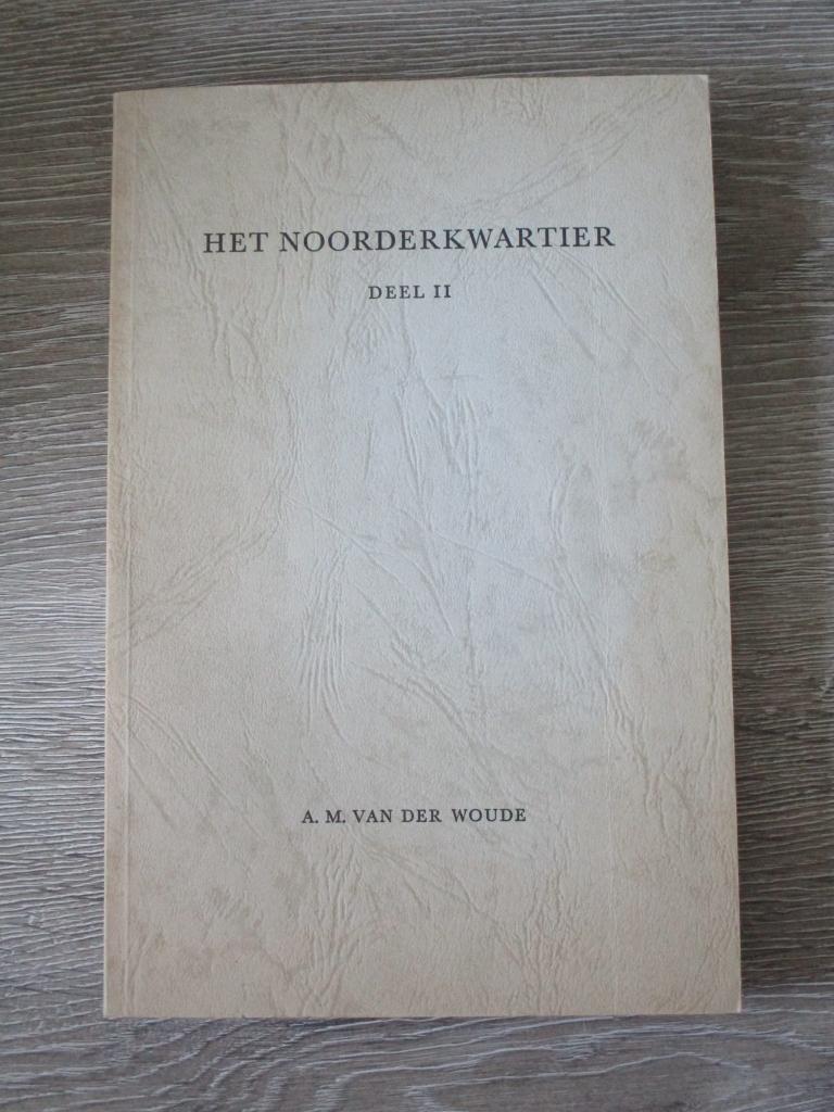 Het Noorderkwartier deel II - A.M. van der Woude, Ophalen of Verzenden, Gelezen