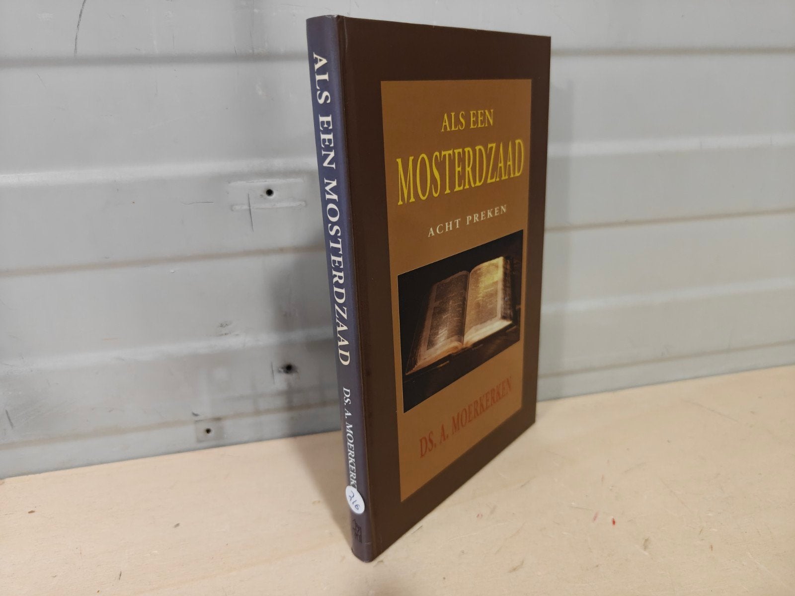 Nr. 216 Ds. A. Moerkerken: Als een mosterdzaad, Gelezen, Christendom | Protestants, Ophalen of Verzenden, Ds. A. Moerkerken