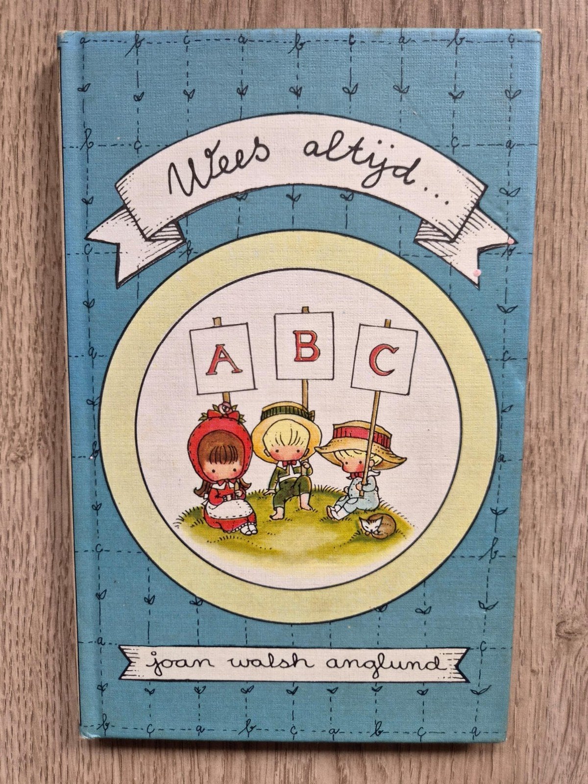 ABC boekje 'Wees altijd...' - Joan Walsh Anglund (1978)
Besc, Boeken, Ophalen of Verzenden