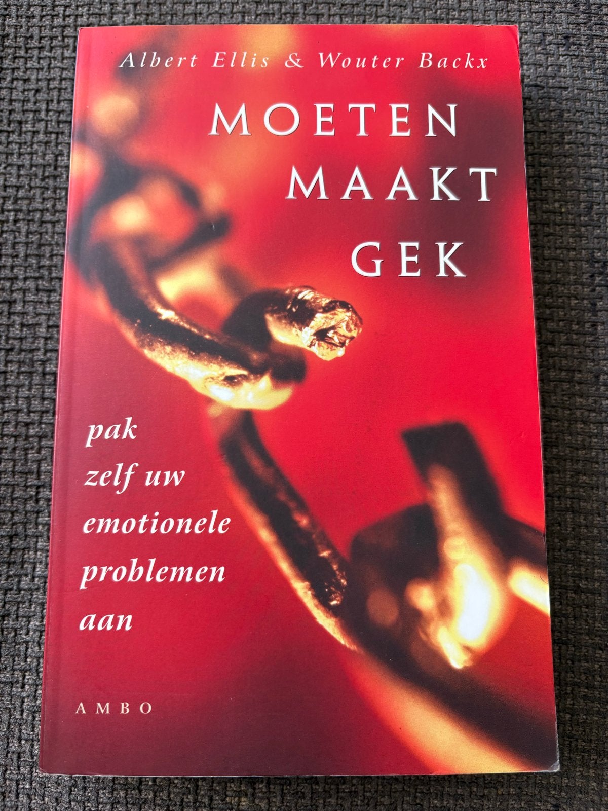 Moeten Maakt Gek - Albert Ellis & Wouter Backx, Ophalen of Verzenden, Gelezen, Klinische psychologie