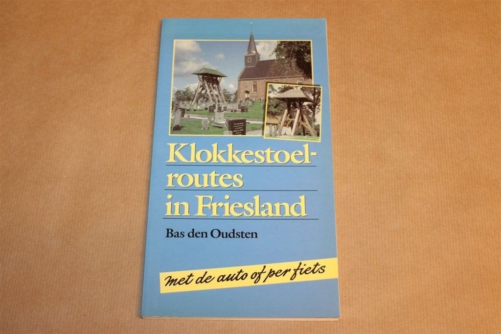 Klokkestoelroutes Friesland — Langs Friese Klokkenstoelen, Ophalen of Verzenden, Gelezen