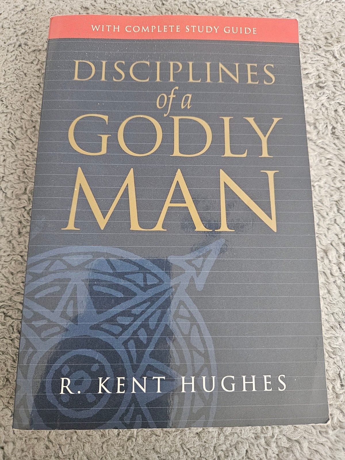 Disciplines of a Godly Man - R. Kent Hughes, Christendom | Protestants, Ophalen of Verzenden, Zo goed als nieuw, R. Kent Hughes